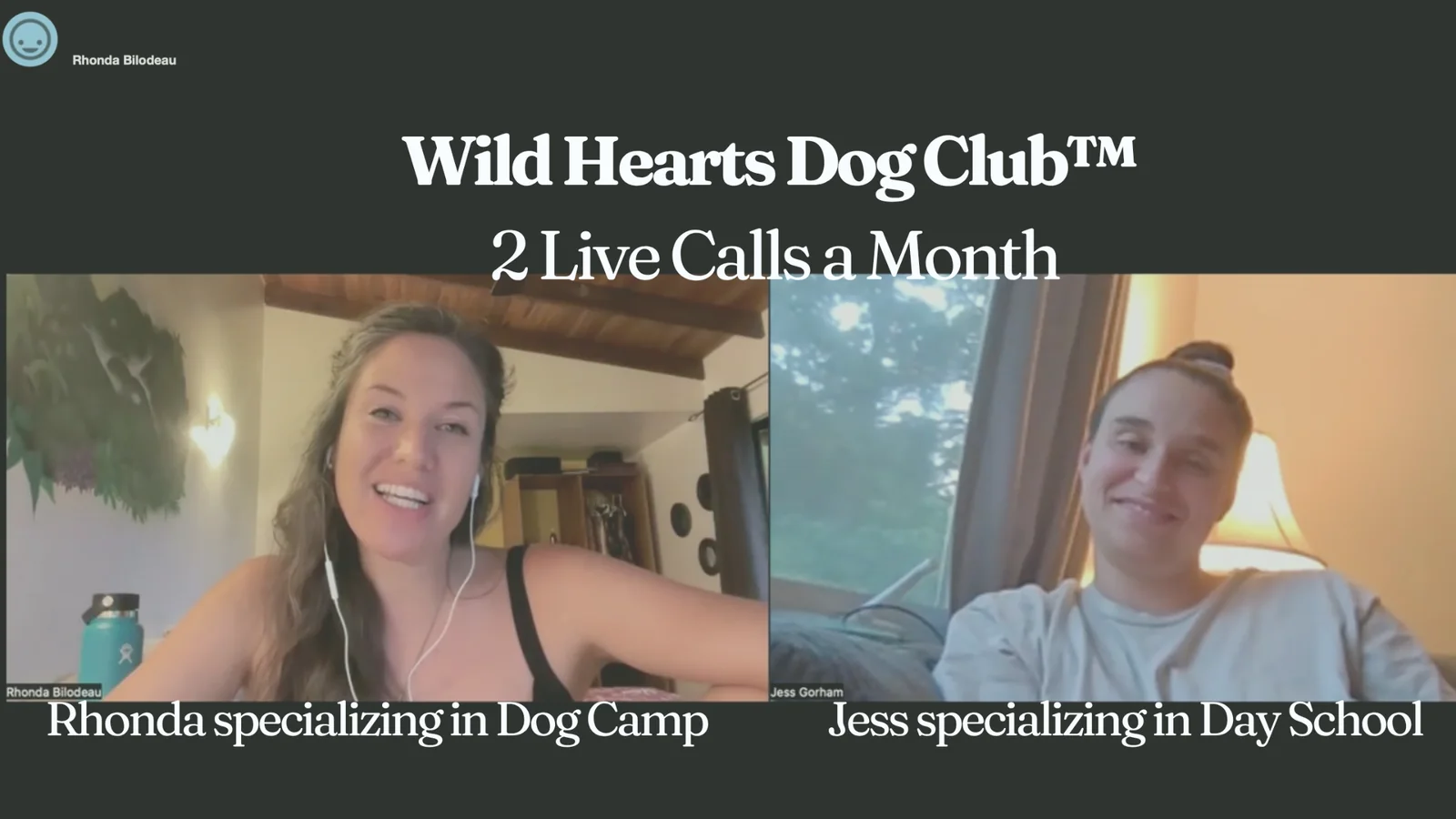 Rhonda Bilodeau and Jess Gorham during a Wild Hearts Dog Club live coaching call.